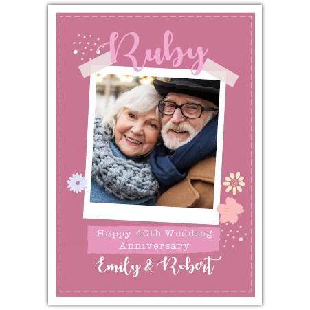 Personalised Ruby Anniversary Card with Pink Flowers and Photo Upload Option