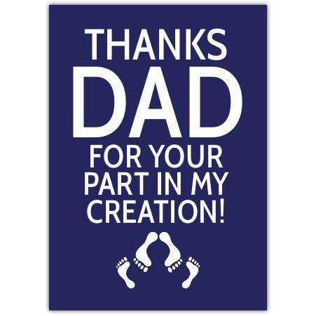 Funny Fathers Day Card Thanks Dad For Your Part In My Creation in Blue