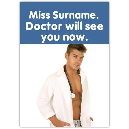 Funny Humorous Sexy Male Doctor Any Occasion Rude Greeting Card with Personalised Name Option
