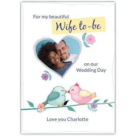 Personalised Wedding Day Card for Wife to Be with Kissing Birds and Photo Upload