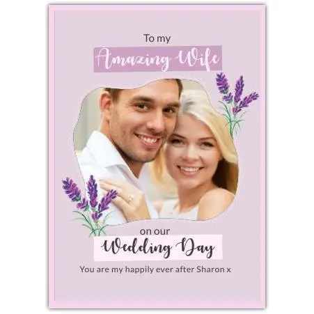 Personalised Wedding Day Photo Card for Wife with Lavender Design and Custom Text