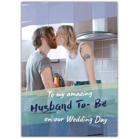 Personalised Husband To Be Wedding Day Photo Upload Blue Greeting Card