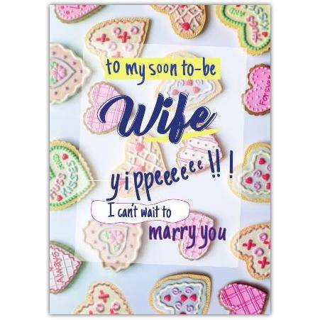 To My Soon To Be Wife Yippee Cookies Wedding Engagement Card