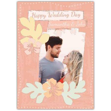 Personalised Happy Wedding Day Card with Tropical Flowers and Photo Upload in Pastel Orange