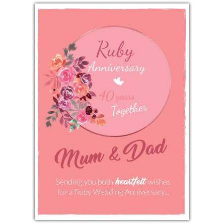 Ruby 40th Wedding Anniversary Card for Mum and Dad with Floral Design