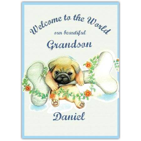 Personalised New Baby Grandson Card with Puppy and Bone Welcome Design