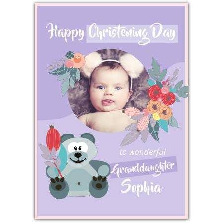 Personalised Christening Day Card for Granddaughter with Photo and Teddy Bear Design