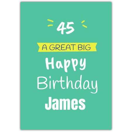Personalised 45th Birthday Card for Him Green Big Text Design