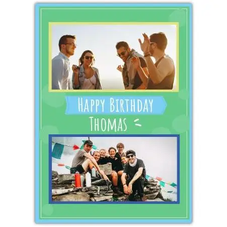 Personalised Green Photo Upload Happy Birthday Greeting Card with Two Photo Slots