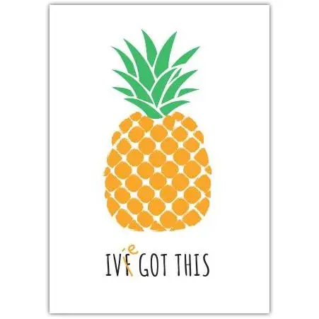 IVF Pregnancy Encouragement Card with Pineapple I've Got This Design