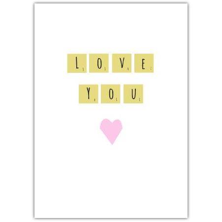 Love You Pink Heart Scrabble Style Valentines Day Greeting Card