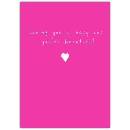 Valentines Romantic Pink Loving You Is Easy Heart Greeting Card
