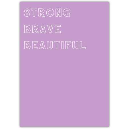 Stay Strong Brave Beautiful Purple Encouragement Greeting Card