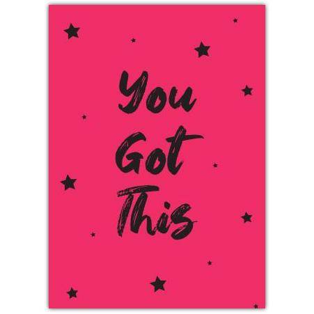 You Got This Encouragement Pink Stars Greeting Card