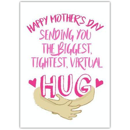 Mothers Day Card Sending Biggest Tightest Virtual Hug Pink Design