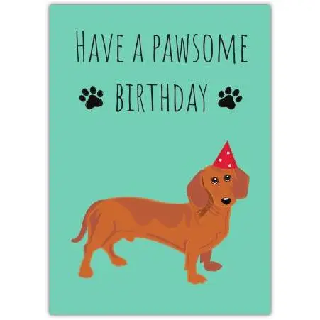 Pawsome Sausage Dog Birthday Card with Party Hat and Paw Print Design