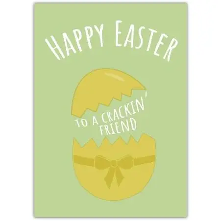 Happy Easter Cracking Friend Pun Greeting Card with Yellow Egg Design