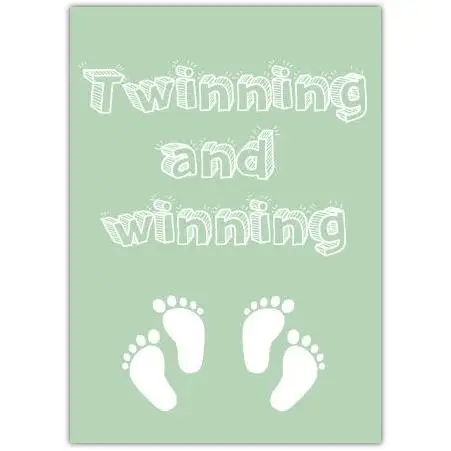 Congratulations Baby Twins Newborn Card Twinning and Winning Design