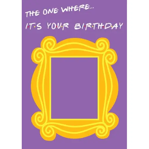 Birthday Friends TV Show Inspired Keyhole Frame Greeting Card