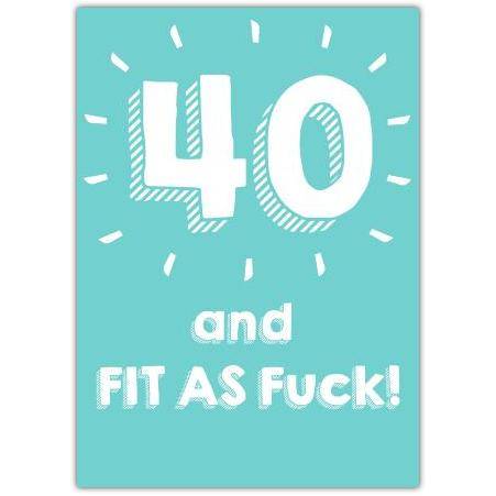40th Birthday Card Fun Fit and Fabulous Milestone Celebration