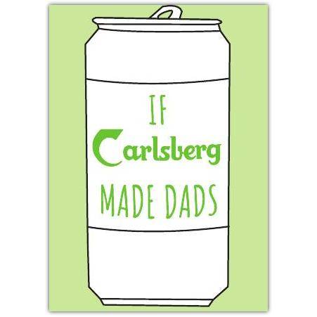 Funny Fathers Day Card Featuring Carlsberg Beer Can Design Perfect for Dad