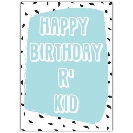 Happy Birthday R Kid Blue and Black Spotty Pattern Card
