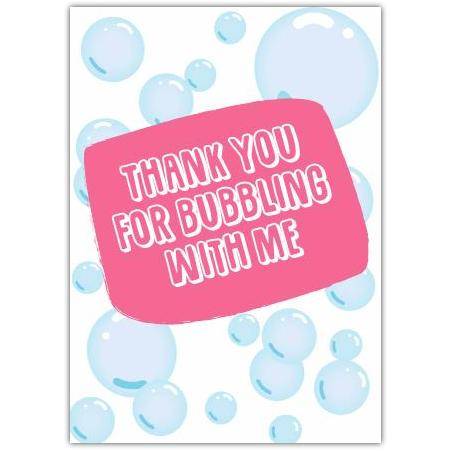 Thank You For Bubbling With Me Pink Bubble Thank You Greeting Card
