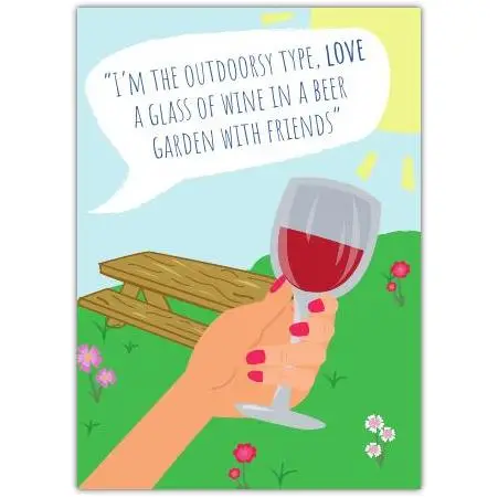 Funny Outdoors Wine and Beer Garden Friends Greeting Card