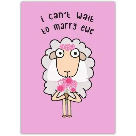 I Cant Wait To Marry Ewe Cute Sheep Wedding or Engagement Greeting Card