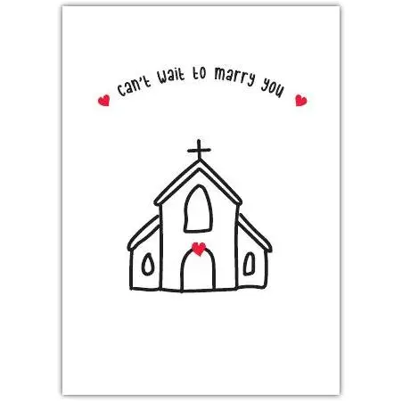 Romantic Wedding Couple Card with Church Illustration and Can't Wait to Marry You Message