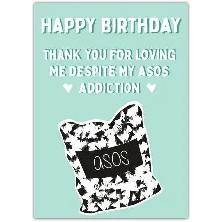 Happy Birthday Shopaholic ASOS Addiction Humorous Greeting Card