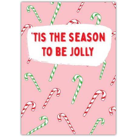 Tis The Season To Be Jolly Candy Cane Christmas Greeting Card with Pink Background