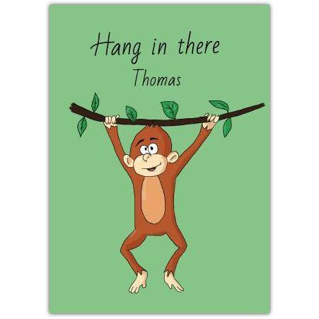 Personalised Hang in There Monkey Encouragement Greeting Card with Green Background