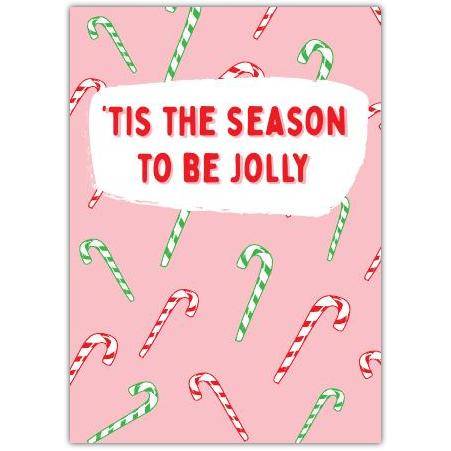 Tis The Season To Be Jolly Candy Canes Christmas Greeting Card