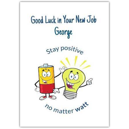 Good Luck New Job Pun Card Battery and Lightbulb Stay Positive Humor