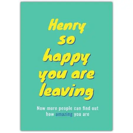 Personalised Funny Leaving Job Greeting Card with Name in Yellow on Green Background
