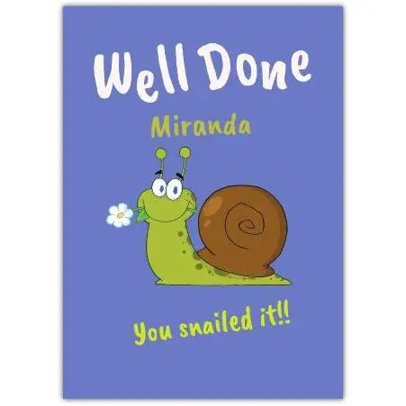 Well Done You Snailed It New Job Congratulations Pun Greeting Card