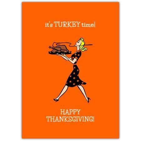 It's Turkey Time Happy Thanksgiving Card with Retro Woman Serving Roast Turkey