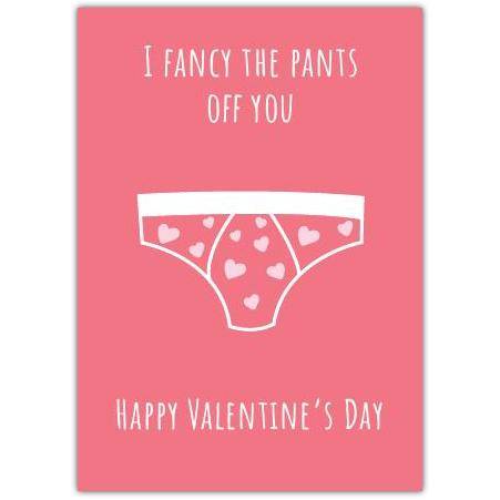 Funny I Fancy The Pants Off You Valentine’s Day Card with Heart Print Underwear Design