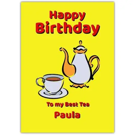Happy Birthday To My Best Tea Personalised Birthday Card with Teapot and Cup Design
