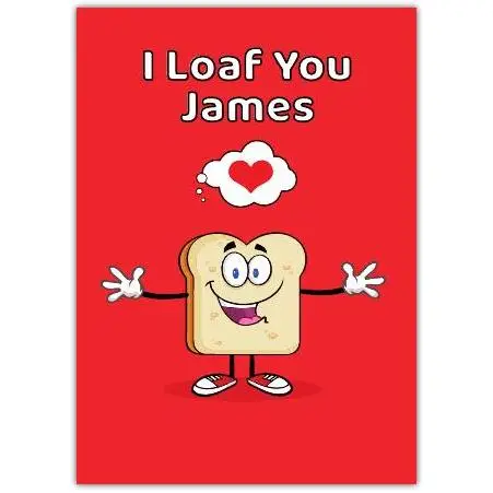Personalised I Loaf You Bread Pun Love Card with Heart Design