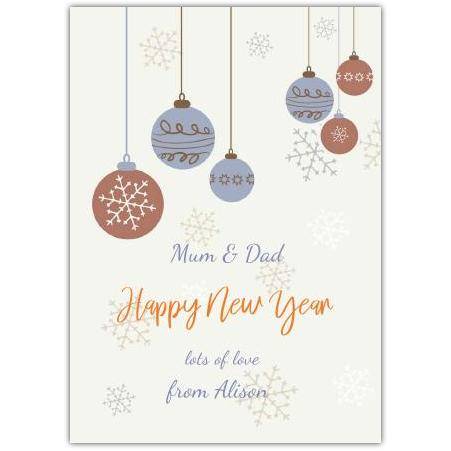 Personalised Happy New Year Baubles Card for Mum and Dad with Snowflakes Design
