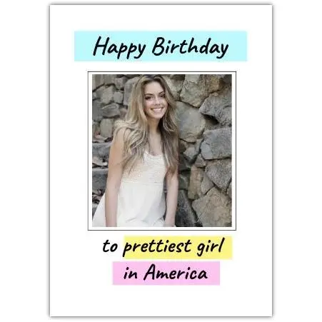 Personalised Happy Birthday Pretty Girl Photo Upload Card