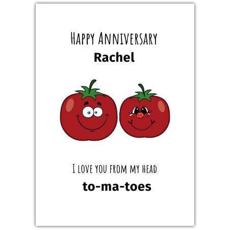 Personalised Funny Anniversary Card with Tomato Pun I Love You From My Head To-Ma-Toes