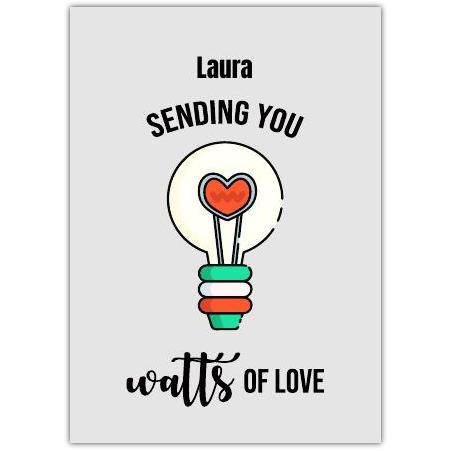 Personalised Friend Sending You Watts of Love Punny Greeting Card