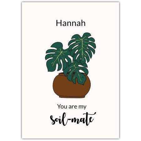 Personalised Funny Soil Mate Plant Pot Anniversary Card