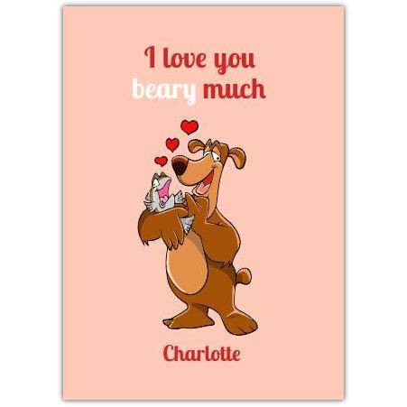 Personalised Valentines I Love You Beary Much Pun Greeting Card