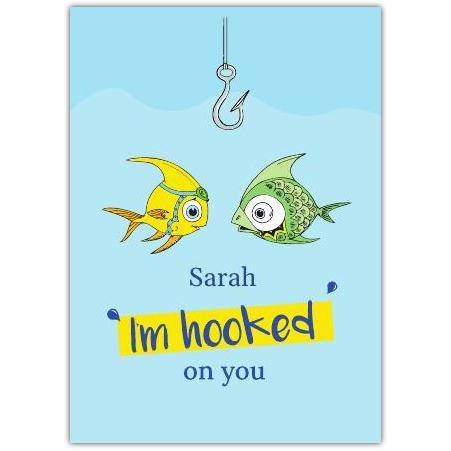 Personalised Valentines Day Funny Hooked On You Fish Greeting Card