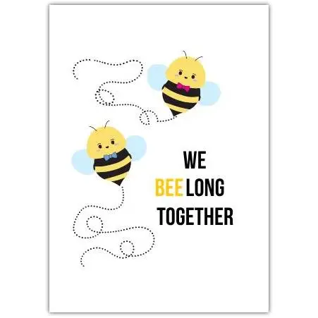 Valentines Day Cute Bee Pun We Bee Long Together Greeting Card
