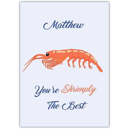 Personalised Shrimply The Best Punny Greeting Card with Shrimp Design